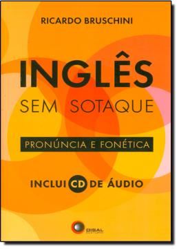 Imagem de INGLES SEM SOTAQUE - PRONUNCIA E FONETICA INCLUI CD AUDIO