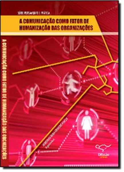 Picture of COMUNICACAO COMO FATOR DE HUMANIZACAO DAS ORGANIZACOES, A 