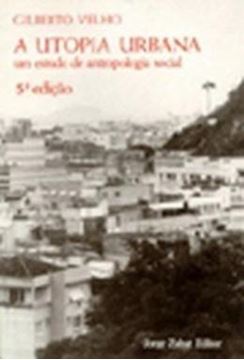 Imagem de A UTOPIA URBANA - UM ESTUDO DE ANTROPOLOGIA