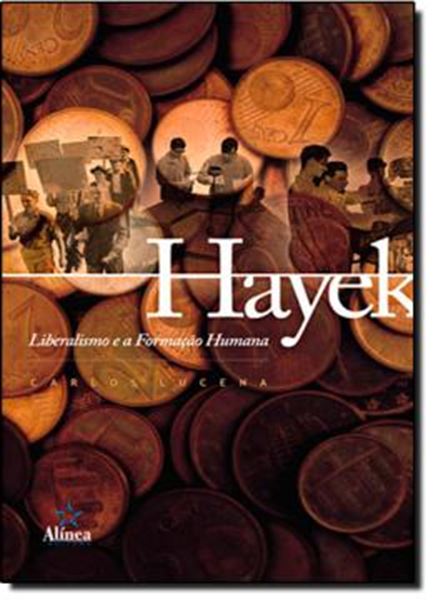Picture of HAYEK: LIBERALISMO E A FORMACAO HUMANA