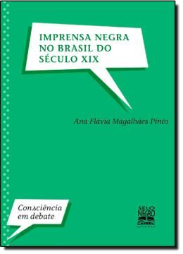 Imagem de IMPRENSA NEGRA NO BRASIL DO SECULO XIX