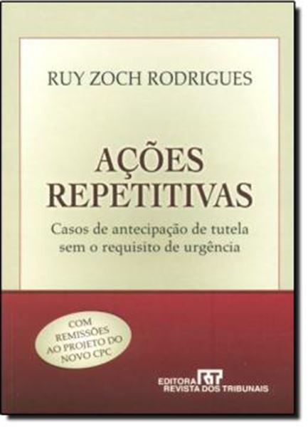 Picture of ACOES REPETITIVAS - CASOS DE ANTECIPACAO DE TUTELA SEM O REQUISITO DE URGENCIA