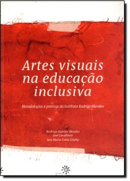 Picture of ARTES VISUAIS NA EDUCACAO INCLUSIVA - METODOLOGIAS E PRATICAS DO INST. RODRIGO MENDES
