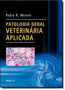 Imagem de PATOLOGIA GERAL VETERINARIA APLICADA