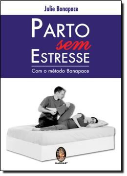Imagem de PARTO SEM ESTRESSE - COM O METODO BONAPACE