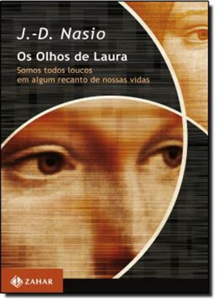 Picture of OLHOS DE LAURA, OS - SOMOS TODOS LOUCOS EM ALGUM RECANTO DE NOSSAS VIDAS