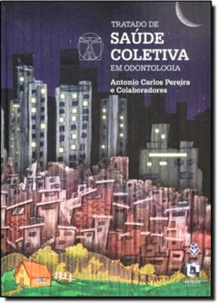 Picture of TRATADO DE SAUDE COLETIVA EM ODONTOLOGIA