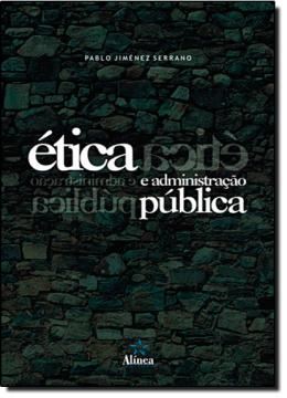 Imagem de ETICA E ADMINISTRACAO PUBLICA