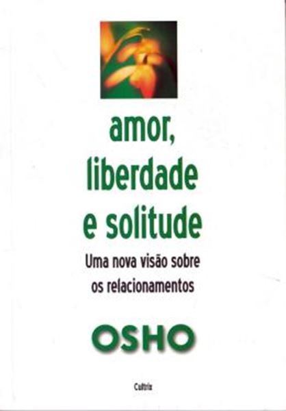Picture of AMOR, LIBERDADE E SOLITUDE - UMA NOVA VISAO SOBRE OS RELACIONAMENTOS - 2ª ED