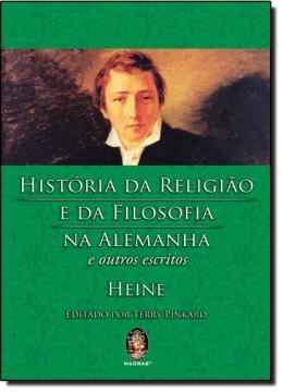 Imagem de HISTORIA DA RELIGIAO E DA FILOSOFIA NA ALEMANHA E OUTROS ESCRITOS