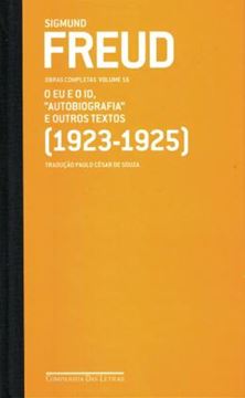 Imagem de FREUD (1923-1925) - O EU E O ID "AUTOBIOGRAFIA" E OUTROS TEXTOS - VOL. 16