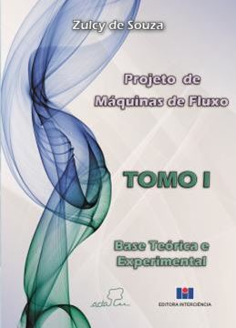 Imagem de PROJETO DE MAQUINAS DE FLUXO - TOMO I BASE TEORICA E EXPERIMENTAL