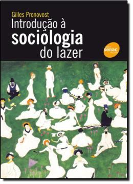 Imagem de INTRODUCAO A SOCIOLOGIA DO LAZER