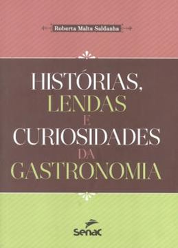 Imagem de HISTORIAS, LENDAS E CURIOSIDADES DA GASTRONOMIA