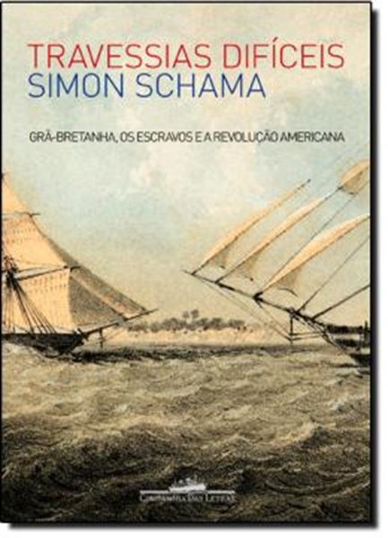 Picture of TRAVESSIAS DIFICEIS - GRA-BRETANHA, OS ESCRAVOS E A REVOLUCAO AMERICANA