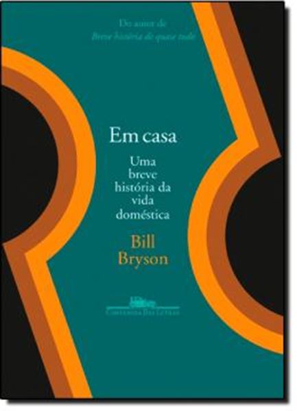 Picture of EM CASA - UMA BREVE HISTORIA DA VIDA DOMESTICA