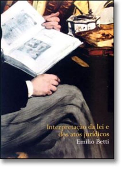 Picture of INTERPRETACAO DA LEI E DOS ATOS JURIDICOS