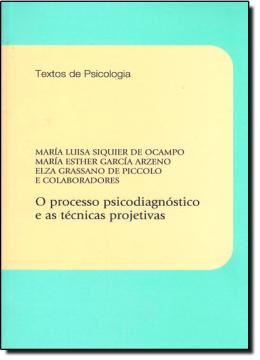 Imagem de O PROCESSO PSICODIAGNOOSTICO E AS TECNICAS PROJETIVAS - PROCESSO E PSICANALISE