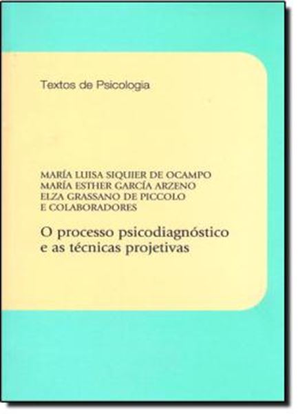 Picture of O PROCESSO PSICODIAGNOOSTICO E AS TECNICAS PROJETIVAS - PROCESSO E PSICANALISE