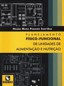 Imagem de PLANEJAMENTO FISICO-FUNCIONAL DE UNIDADES DE ALIMENTACAO E NUTRICAO