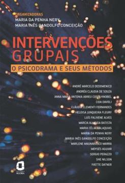 Imagem de INTERVENCOES GRUPAIS - O PSICODRAMA E SEUS METODOS