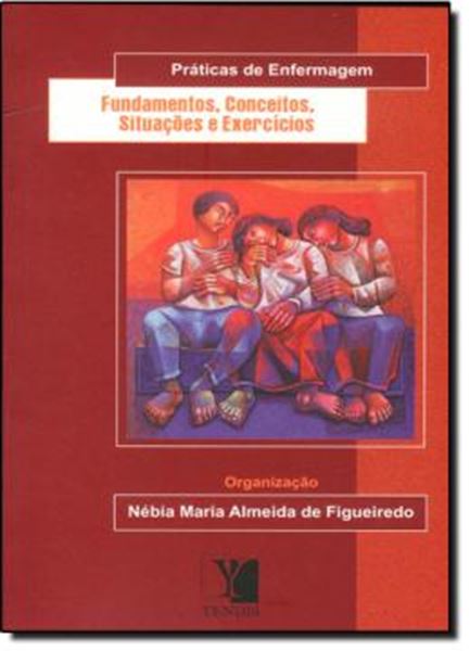 Picture of PRATICAS DE ENFERMAGEM: FUNDAMENTOS, CONCEITOS, SITUACOES E EXERCICIOS