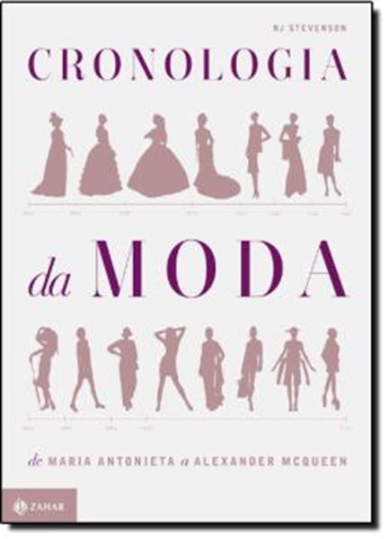 Picture of CRONOLOGIA DA MODA - DE MARIA ANTONIETA A ALEXANDER MCQUEEN