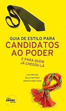 Imagem de GUIA DE ESTILO PARA CANDIDATOS AO PODER E PARA QUEM JA CHEGOU LA