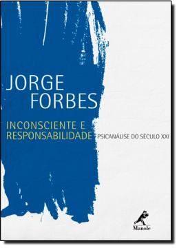 Imagem de INCONSCIENTE E RESPONSABILIDADE PSICANALISE DO SECULO XXI