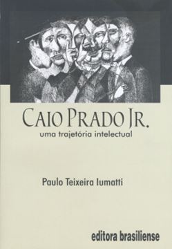 Imagem de CAIO PRADO JR. - UMA TRAJETORIA INTELECTUAL