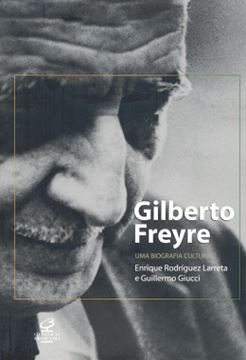 Imagem de GILBERTO FREYRE - UMA BIOGRAFIA CULTURAL
