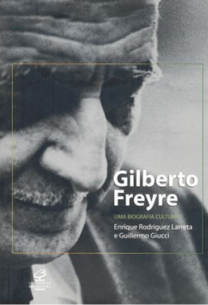 Picture of GILBERTO FREYRE - UMA BIOGRAFIA CULTURAL