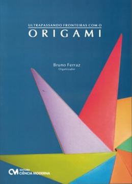 Imagem de ULTRAPASSANDO FRONTEIRAS COM O ORIGAMI