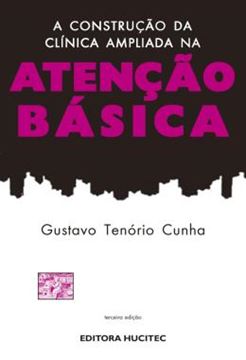 Imagem de CONSTRUCAO DA CLINICA AMPLIADA NA ATENCAO BASICA, A