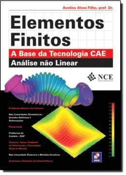 Imagem de ELEMENTOS FINITOS - A BASE DA TECNOLOGIA CAE ANALISE NAO LINEAR