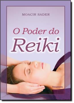 Imagem de PODER DO REIKI, O