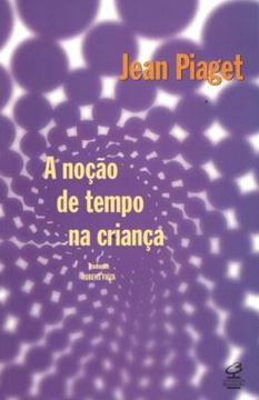 Imagem de NOCAO DE TEMPO NA CRIANCA, A- 3ª ED.