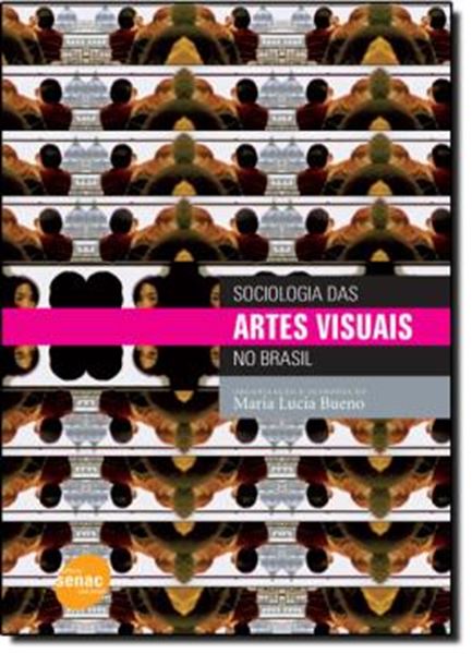 Picture of SOCIOLOGIA DAS ARTES VISUAIS NO BRASIL