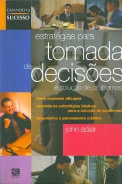 Imagem de ESTRATEGIAS PARA TOMADA DE DECISOES E SOLUCAO DE PROBLEMAS