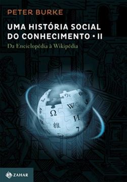 Imagem de HISTORIA SOCIAL DO CONHECIMENTO, UMA - DA ENCICLOPEDIA A WIKIPEDIA V.2