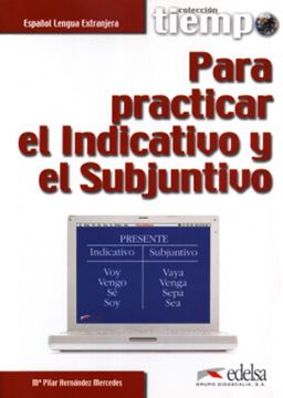 Imagem de TIEMPO PARA PRACTICAR EL INDICATIVO Y EL SUBJUNTIVO