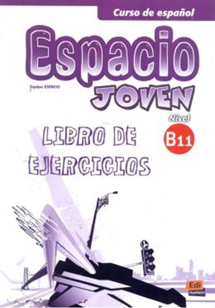 Picture of ESPACIO JOVEN B1.1 LIBRO DE EJERCICIOS