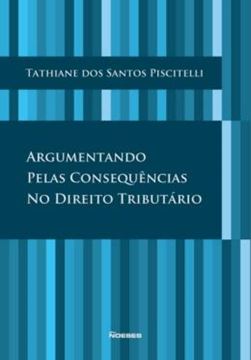 Imagem de ARGUMENTANDO PELAS CONSEQUENCIAS NO DIREITO TRIBUTARIO