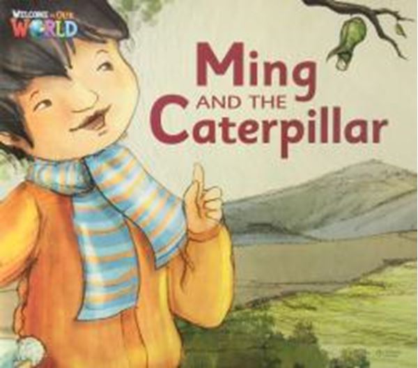 Picture of WELCOME TO OUR WORLD 2 BIG BOOK 3 - MING AND THE CATERPILLAR - AMERICAN - 1ST ED