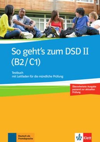 Picture of SO GEHT´S ZUM DSD II (B2/C1) NEUE AUSGABE TESTBUCH MIT LEITFADEN FUR DIE MUNDLICHE PRUFUNG