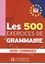 Imagem de LES 500 EXERCICES DE GRAMMAIRE B2 - LIVRE DE L´ELEVE AVEC CORRIGES