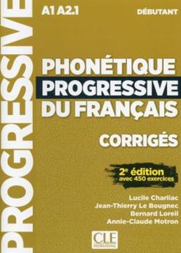 Imagem de PHONETIQUE PROGRESSIVE DU FRANCAIS - NIVEAU DEBUTANT - CORRIGES - 2EME ED