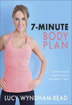 Imagem de 7-MINUTE BODY PLAN - QUICK WORKOUTS & SIMPLE RECIPES FOR REAL RESULTS IN 7 DAYS