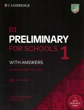 Imagem de B1 PRELIMINARY FOR SCHOOLS 1 FOR THE REVISED 2020 -  EXAM STUDENTS BOOK WITH ANSWERS WITH AUDIO AUTHENTIC PRACTICE TESTS
