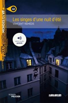 Imagem de LES SINGES D´UNE NUIT D´ETE - NIVEAU A2 - LIVRE + MP3 A TELECHARGER